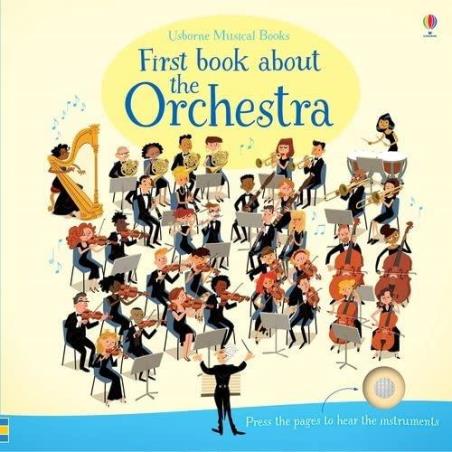 Book cover number 1 for First Book About The Orchestra written by Sam Taplin published by Usborne