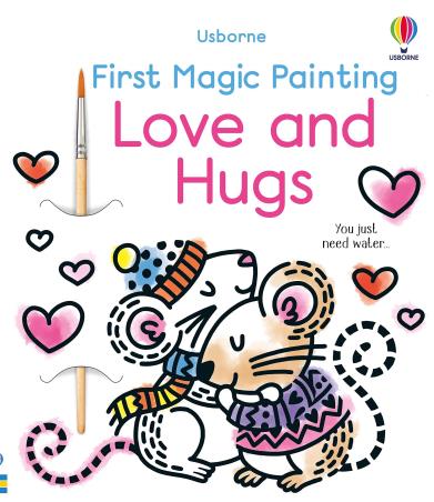 Book cover number 1 for First Magic Painting Love And Hugs written by Abigail Wheatley published by Usborne