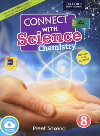 Book cover number 1 for Connect With Science Chemistry Class 8 (CISCE) NEP 2020 written by Preeti Saxena published by Oxford University Press
