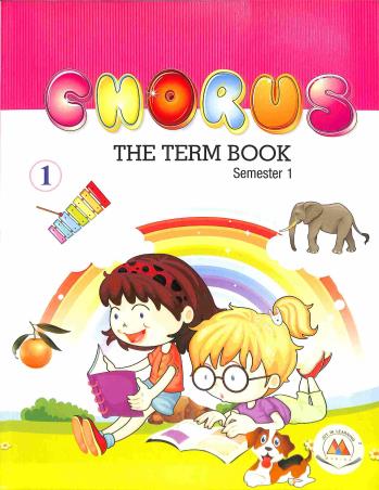 Book cover number 1 for Chorus The Term Book 1 Semester 1 written by Harish Kumar, Carolyn M. Moore published by Marina Publications