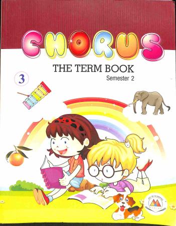 Book cover number 1 for Chorus The Term Book 3 Semester 2 written by Harish Kumar, Carolyn M. Moore published by Marina Publications
