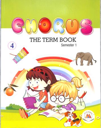 Book cover number 1 for Chorus The Term Book 4 Semester 1 written by Harish Kumar, Carolyn M. Moore published by Marina Publications