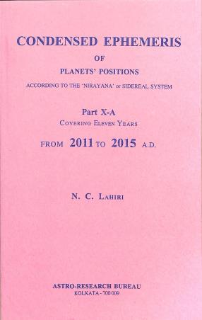 Book cover number 1 for Condensed Ephemeris Of Planets' Positions Part 10-A (From 2011 to 2015 A.D.) written by N. C. Lahiri published by Astro-Research Bureau