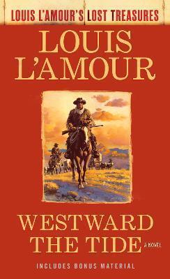 Book cover number 1 for Westward The Tide written by Louis L'Amour published by Random House