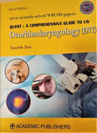 Book cover number 1 for Quest : A Comprehensive Guide To UG Otorhinolaryngology (ENT) written by Saumik Das published by Academic Publishers