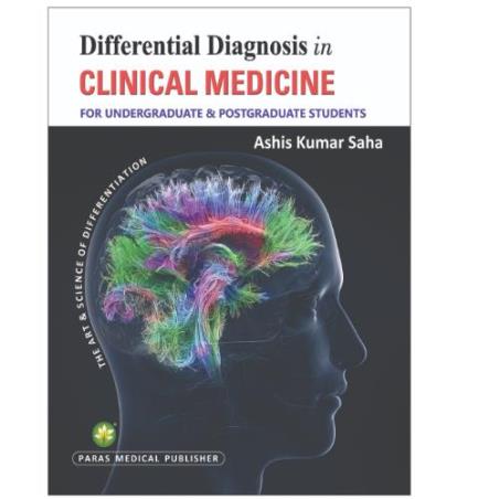 Book cover number 1 for Differential Diagnosis In Clinical Medicine For Undergraduate & Postgraduate Students written by Ashis Kumar Saha published by Paras Medical Publisher