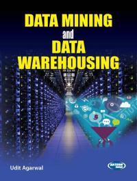 Book cover number 1 for Data Mining And Data Warehousing written by Udit Agarwal published by S. K. Kataria & Sons