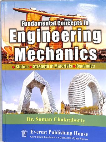 Book cover number 1 for Fundamental Concepts In Engineering Mechanics written by Suman Chakraborty published by Everest Publishing House