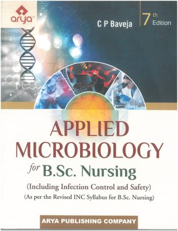 Book cover number 1 for Applied Microbiology For B.Sc. Nursing written by C. P. Baveja published by Arya Publishing Company