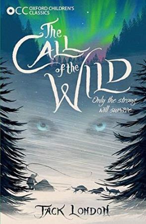 Book cover number 1 for The Call Of The Wild Only The Strong Will Survive written by Jack London published by Oxford University Press