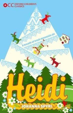 Book cover number 1 for Heidi (Oxford Children's Classics) written by Johanna Spyri published by Oxford University Press