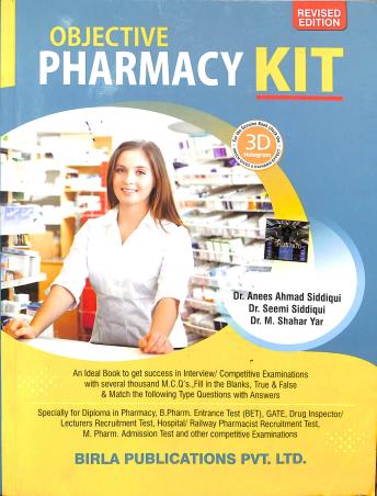 Book cover number 1 for Objective Pharmacy KIT written by Seemi Siddiqui, Anees Ahmad Siddiqui, M. Shahar Yar published by Birla Publications Pvt Ltd