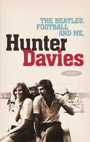 Book cover number 1 for The Beatles, Football And Me written by Hunter Davies published by Headline Book Publishing