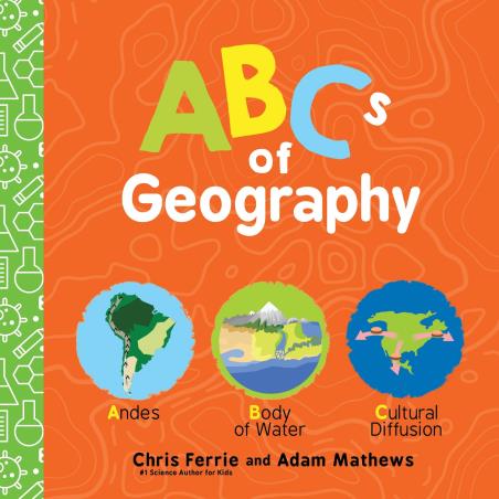 Book cover number 1 for ABCs Of Geography written by Chris Ferrie published by Sourcebooks Explore