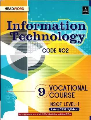 Book cover number 1 for Information Technology 9 (Code 402) Vocational Course NSQF Level 1 (CBSE) written by Meera Agarwal published by Headword Publishing Company