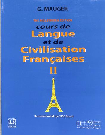 Book cover number 1 for Cours De Langue Et De Civilisation Francaises 2 (The Millennium Edition) written by G. Mauger published by Goyal Publishers & Distributors Pvt. Ltd.