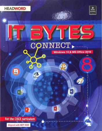 Book cover number 1 for IT Bytes Connect 8 (Windows 10 & MS Office 2016) NEP 2020 written by Meera Agarwal published by Headword Publishing Company