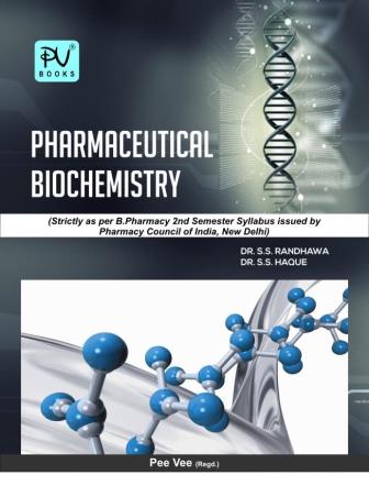 Book cover number 1 for Pharmaceutical Biochemistry B.Pharm Semester 2 written by S. S. Randhawa published by S. Vikas And Company (Medical Publishers)