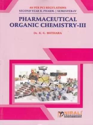 Book cover number 1 for Pharmaceutical Organic Chemistry 3 (As Per PCI Regulations) written by K. G. Bothara published by Nirali Prakashan