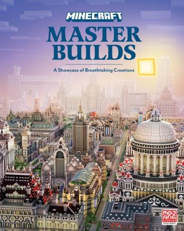 Book cover number 1 for Minecraft Master Builds written by Mojang A. B., Tom Stone published by Expanse