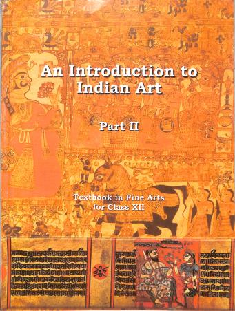Book cover number 1 for NCERT An Introduction To Indian Art Part 2 Textbook In Fine Arts For Class 12 written by NA published by National Council Of Educational Research And Training