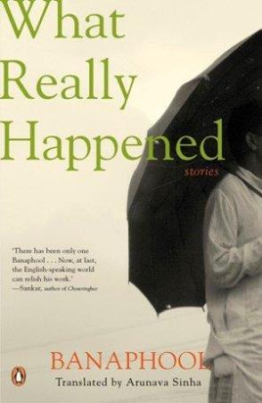 Book cover number 1 for What Really Happened : Stories written by Banaphool published by Penguin Books