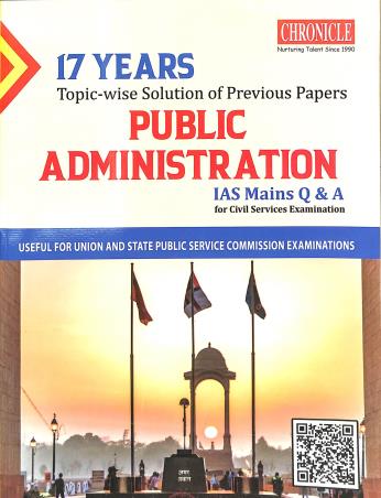 Book cover number 1 for Public Administration 17 Years Topic- Wise Solution Of Previous Papers (IAS Mains Q & A) written by NA published by Chronicle Books
