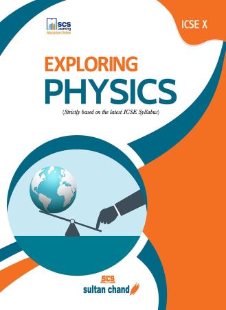 Book cover number 1 for Exploring Physics ICSE 10 (2024) written by N. K. Sehgal, K. L. Chopra, D. L. Sehgal published by Sultan Chand & Sons (P) Ltd