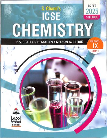 Book cover number 1 for S. Chand's ICSE Chemistry Book 1 Class 9 (2025 Syllabus) written by R. D. Madan, B. S. Bisht, Nelson A. Petrie published by S. Chand Publishing