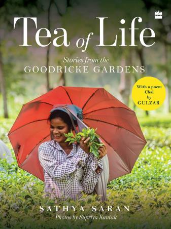 Book cover number 1 for Tea Of Life : Stories From The Goodricke Gardens written by Sathya Saran published by Harper Collins Publishers
