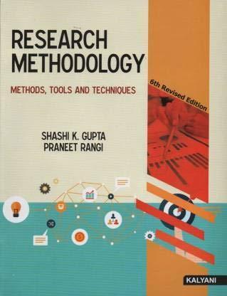 Book cover number 1 for Research Methodology Methods, Tools And Techniques (6th Edition) written by Shashi K. Gupta, Praneet Rangi published by Kalyani Publishers