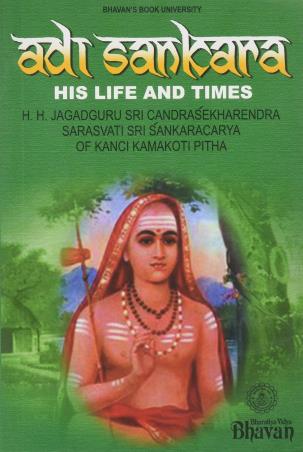 Book cover number 1 for Adi Sankara: His Life And Times written by Sri Chandrasekharendra Sarasvati published by Bharatiya Vidya Bhavan