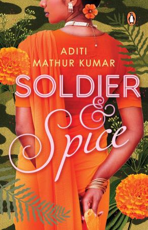 Book cover number 1 for Soldier & Spice written by Aditi Mathur Kumar published by Penguin Veer