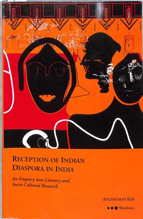 Book cover number 1 for Reception Of Indian Diaspora In India written by Angshuman Kar published by Worldview Publications