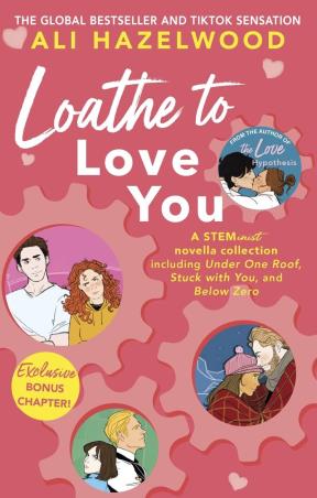 Book cover number 1 for Loathe To Love You written by Ali Hazelwood published by Hachette