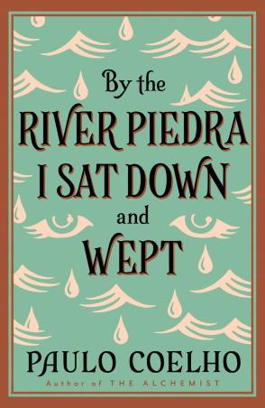 Book cover number 1 for By The River Piedra I Sat Down And Wept written by Paulo Coelho published by Thorsons