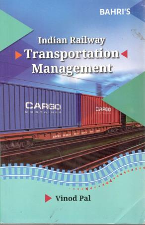 Book cover number 1 for Indian Railway Transportetion Mnagement written by Vinod Pal published by Bahri Brothers