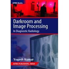 Book cover number 1 for Darkroom And Image Processing In Diagnostic Radiology written by Yogesh Kumar published by AITBS Publishers