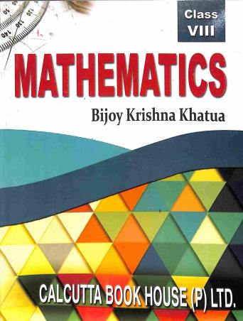 Book cover number 1 for Mathamatics Class 8 written by Bijoy Krishna Khatua published by Calcutta Book House (P) Ltd