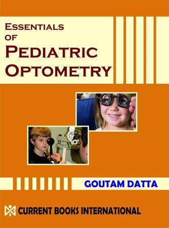 Book cover number 1 for Essentials Of Paediatric Optometry written by Goutam Datta published by Current Books International