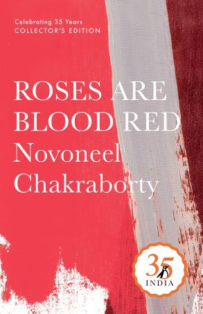 Book cover number 1 for Roses Are Blood Red written by Novoneel Chakraborty published by Penguin Books