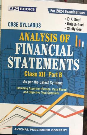 Book cover number 1 for APC Analysis Of Financial Statements Class 12 Part B CBSE (2024 Examinations) written by D. K. Goel, Rajesh Goel, Shelly Goel published by Avichal Publishing Company