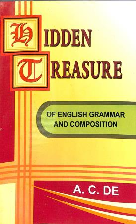 Book cover number 1 for Hidden Treasure : Of English Grammar & Composition written by A. C. De published by Chattopadhyay Brothers