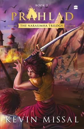 Book cover number 1 for Prahlad : The Narasimha Trilogy written by Kevin Missal published by Harper Collins Publishers