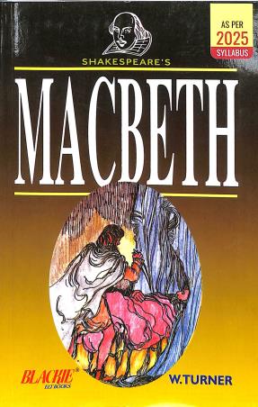 Book cover number 2 for Shakespeare's Macbeth (As Per 2025 Syllabus) written by W. Turner published by Blackie ELT Books