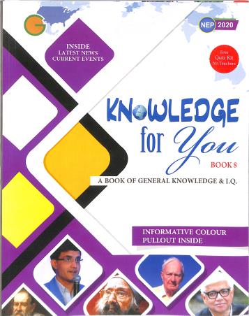 Book cover number 1 for Knowledge For You Book 8 (A Book Of General Knowledge & I.Q) NEP 2020 written by Gopal Chandra Thakur published by Golden Circle Publication