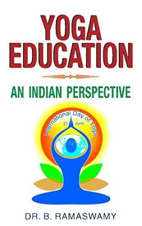 Book cover number 1 for Yoga Education : An Indian Perspective written by B. Ramaswamy published by Kanishka Publishers