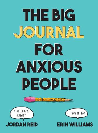 Book cover number 1 for The Big Journal For Anxious People written by Jordan Reid, Erin Williams published by Tarcher Perigee