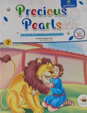 Book cover number 1 for Precious Pearls Part 7 - A Book Of Moral Education (NEP 2020 / NCF SE 2023) written by NA published by Turtle Books Pvt. Ltd.