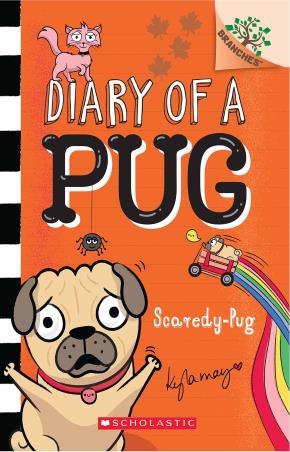 Book cover number 1 for Diary Of A Pug : Scaredy-Pug written by Kyla May published by Scholastic